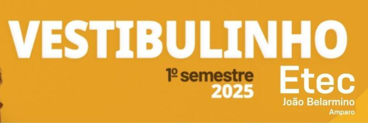 VESTIBULINHO ETEC 1ºSEMESTRE - 2025